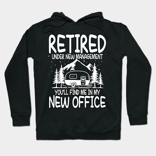 Retired Under New Management You'll Find Me In My New Office Hoodie by AngelBeez29